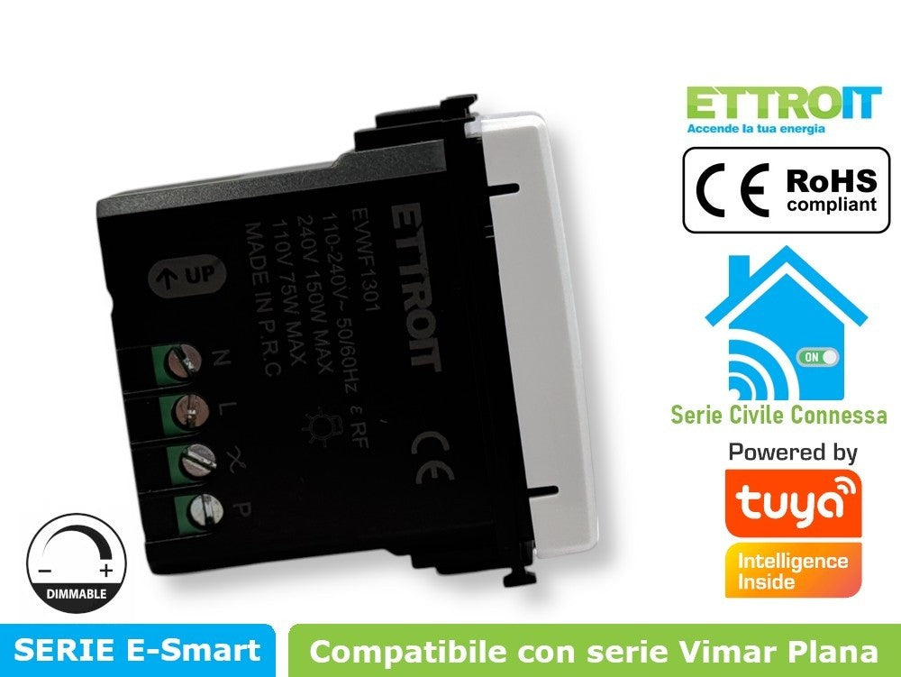 Interruttore / Dimmer smart Wifi Connesso app Tuya Compatibile con Vimar Plana Ettroit