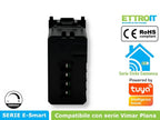 Interruttore / Dimmer smart Wifi Connesso app Tuya Compatibile con Vimar Plana Ettroit